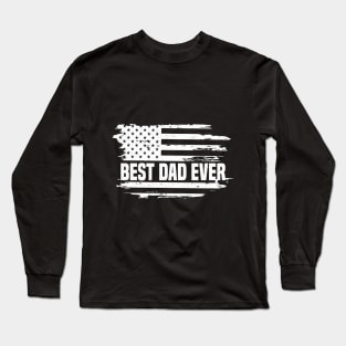 Best Dad Ever With US American Flag Fathers Day Long Sleeve T-Shirt